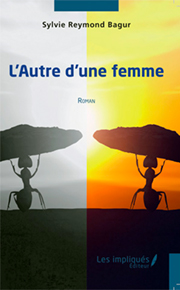 L'Autre d'une femme roman de Sylvie Reymond Bagur